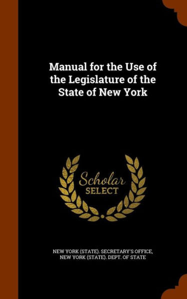 Manual For The Use Of The Legislature Of The State Of New York