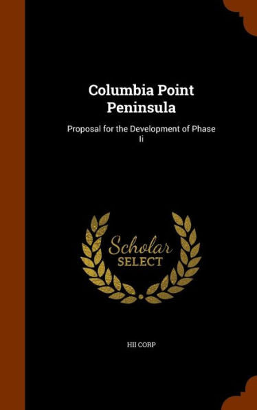 Columbia Point Peninsula: Proposal For The Development Of Phase Ii