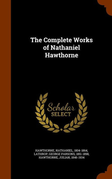 The Complete Works Of Nathaniel Hawthorne