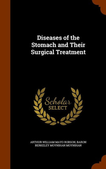 Diseases Of The Stomach And Their Surgical Treatment