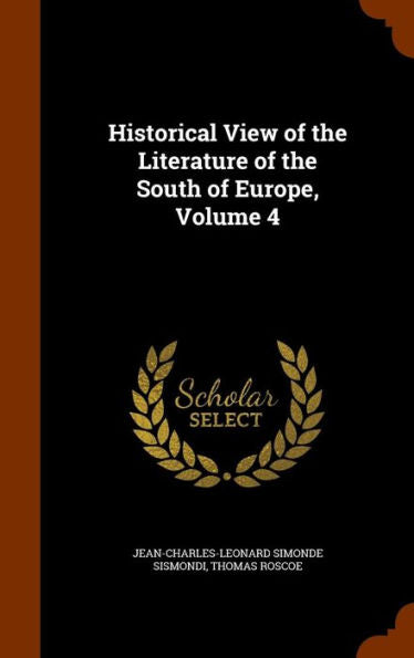 Historical View Of The Literature Of The South Of Europe, Volume 4