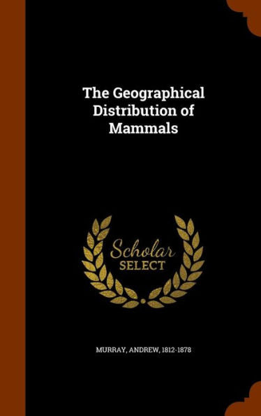 The Geographical Distribution Of Mammals