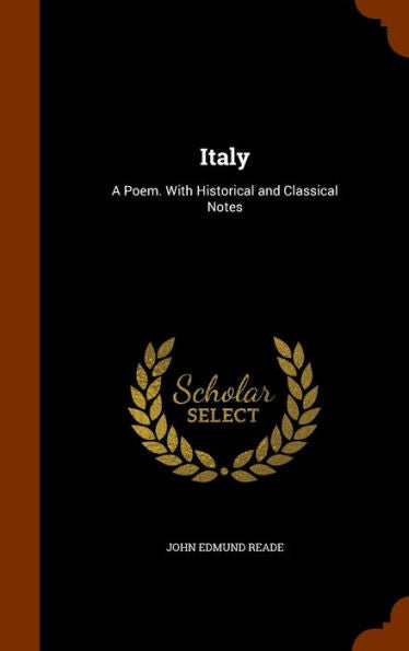 Italy: A Poem. With Historical And Classical Notes