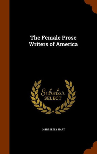 The Female Prose Writers Of America