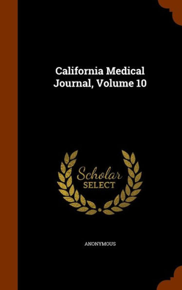 California Medical Journal, Volume 10