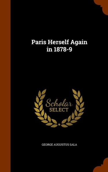 Paris Herself Again In 1878-9