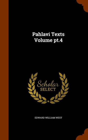 Pahlavi Texts Volume Pt.4