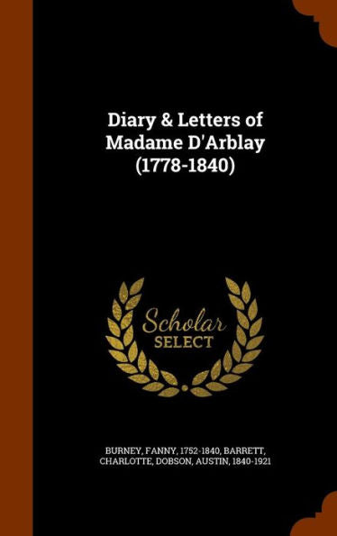 Diary & Letters Of Madame D'Arblay (1778-1840)