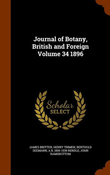 Journal Of Botany, British And Foreign Volume 34 1896