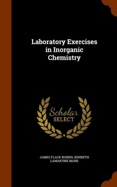 Laboratory Exercises In Inorganic Chemistry