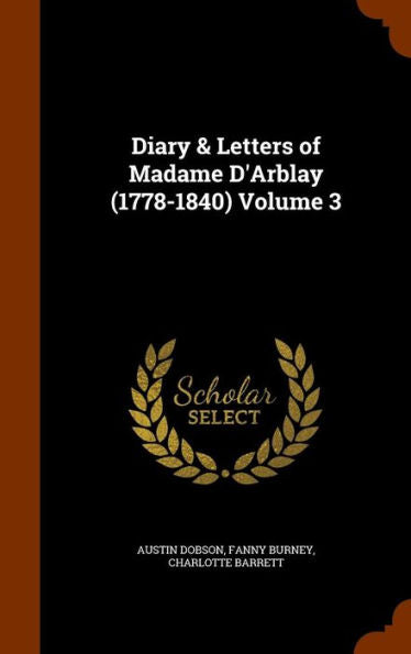 Diary & Letters Of Madame D'Arblay (1778-1840) Volume 3