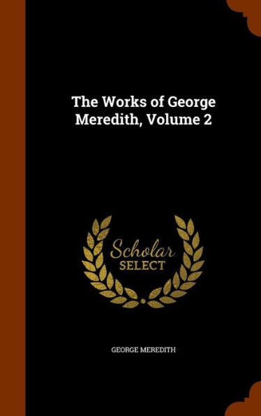 The Works Of George Meredith, Volume 2