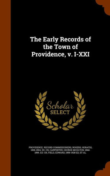 The Early Records Of The Town Of Providence, V. I-Xxi
