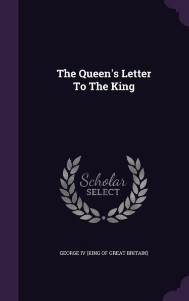 The Queen's Letter To The King