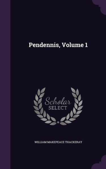 Pendennis, Volume 1