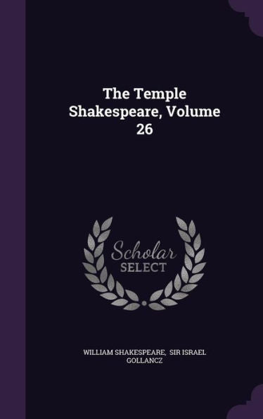 The Temple Shakespeare, Volume 26