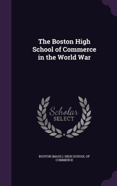 The Boston High School Of Commerce In The World War