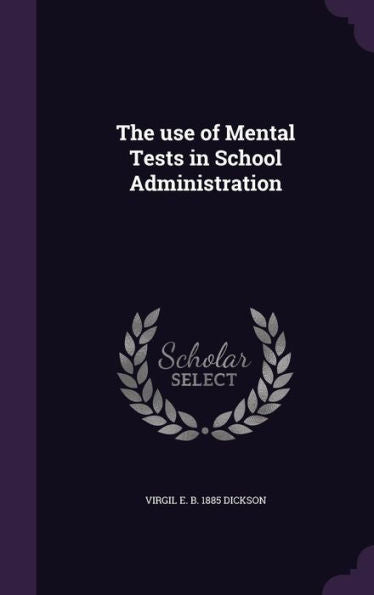 The Use Of Mental Tests In School Administration