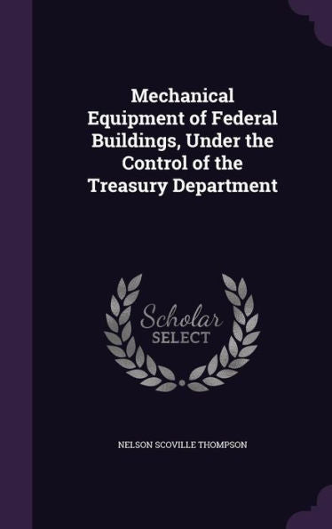 Mechanical Equipment Of Federal Buildings, Under The Control Of The Treasury Department