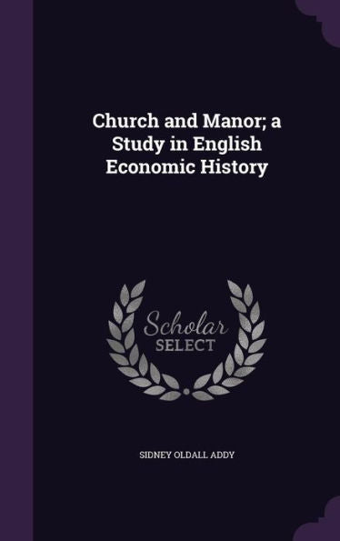Church And Manor; A Study In English Economic History