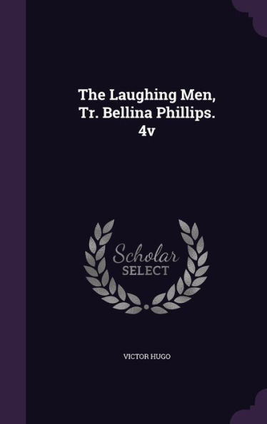 The Laughing Men, Tr. Bellina Phillips. 4V