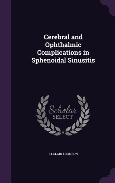 Cerebral And Ophthalmic Complications In Sphenoidal Sinusitis