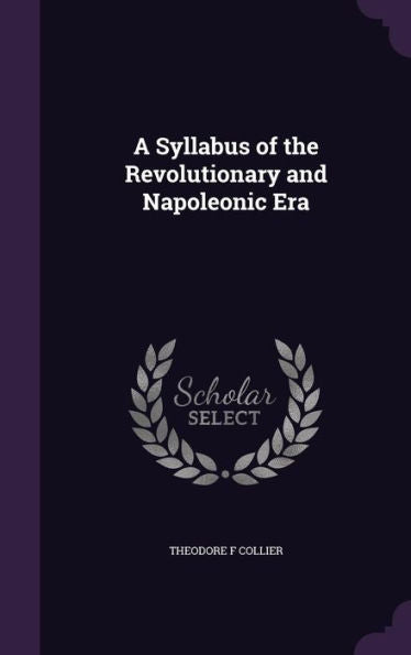 A Syllabus Of The Revolutionary And Napoleonic Era
