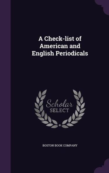 A Check-List Of American And English Periodicals