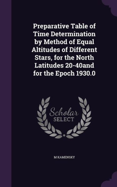 Preparative Table Of Time Determination By Method Of Equal Altitudes Of Different Stars, For The North Latitudes 20-40And For The Epoch 1930.0