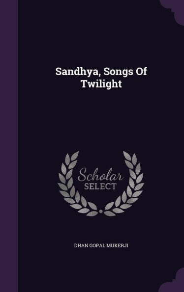 Sandhya, Songs Of Twilight