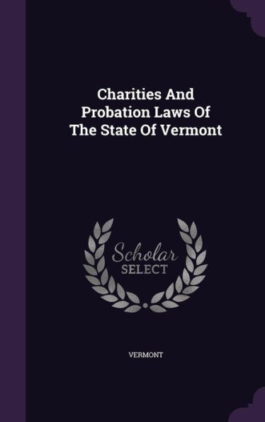 Charities And Probation Laws Of The State Of Vermont