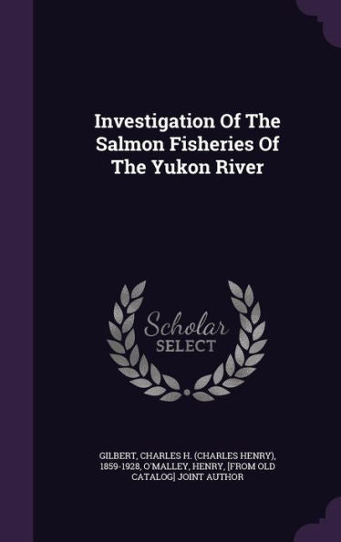 Investigation Of The Salmon Fisheries Of The Yukon River