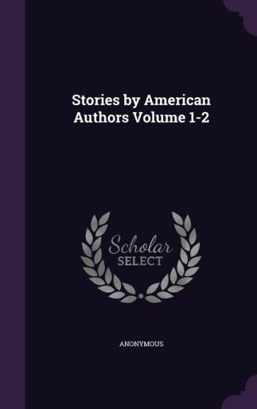 Stories By American Authors Volume 1-2