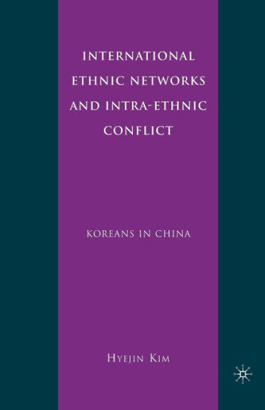 International Ethnic Networks And Intra-Ethnic Conflict: Koreans In China