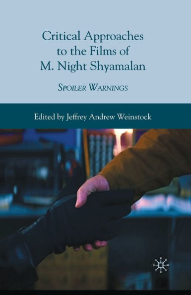 Critical Approaches To The Films Of M. Night Shyamalan: Spoiler Warnings
