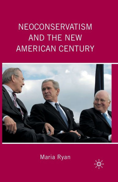 Neoconservatism And The New American Century
