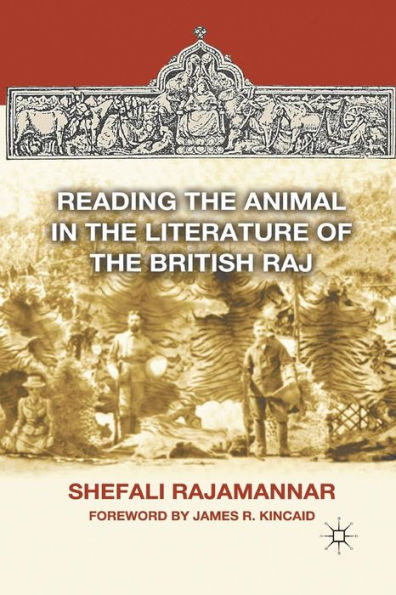 Reading The Animal In The Literature Of The British Raj