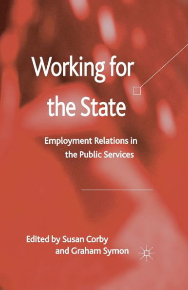 Working For The State: Employment Relations In The Public Services