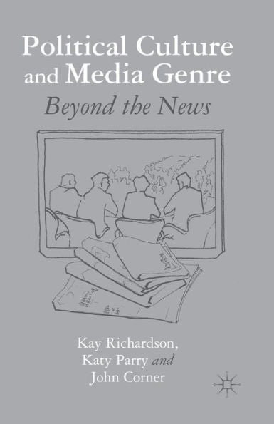 Political Culture And Media Genre: Beyond The News