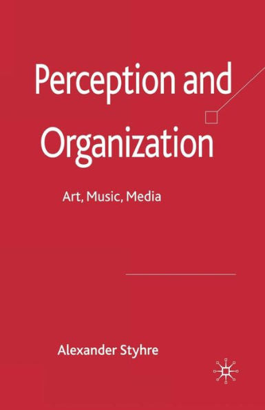 Perception And Organization: Art, Music, Media