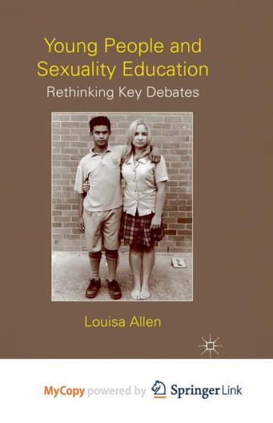 Young People And Sexuality Education: Rethinking Key Debates