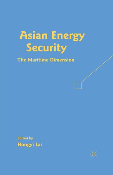 Asian Energy Security: The Maritime Dimension