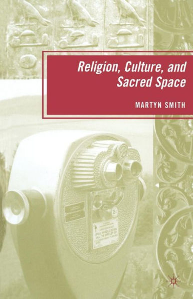 Religion, Culture, And Sacred Space