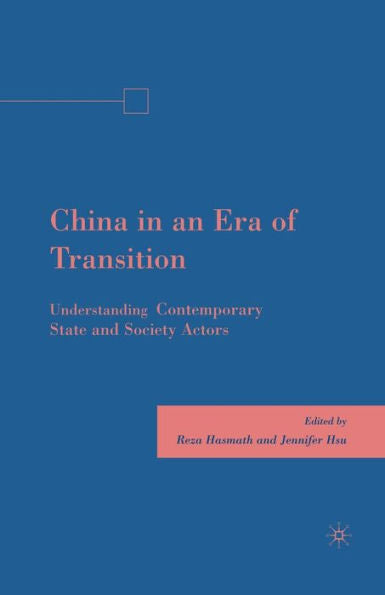 China In An Era Of Transition: Understanding Contemporary State And Society Actors