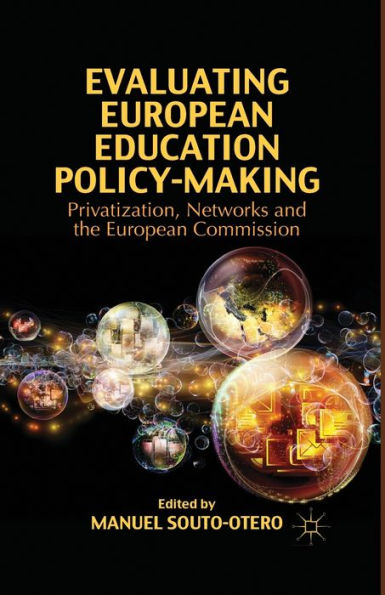 Evaluating European Education Policy-Making: Privatization, Networks And The European Commission