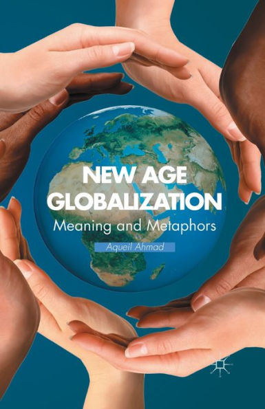 New Age Globalization: Meaning And Metaphors