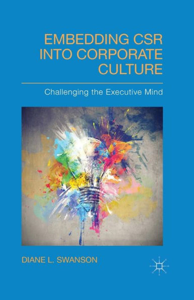 Embedding Csr Into Corporate Culture: Challenging The Executive Mind