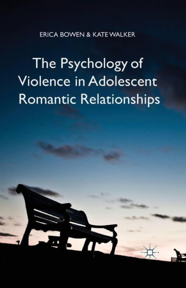The Psychology Of Violence In Adolescent Romantic Relationships