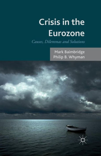 Crisis In The Eurozone: Causes, Dilemmas And Solutions