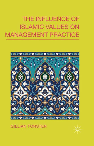 The Influence Of Islamic Values On Management Practice